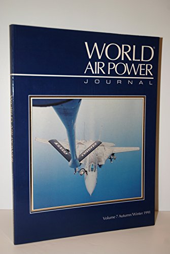World Air Power Journal: Focus Aircraft: F-14 Tomcat: Fleet Defender - the US Navy's Proudest Possession (9781874023128) by No Author