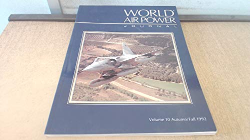 Imagen de archivo de World Air Power Journal, Vol. 10, Autumn/Fall 1992 a la venta por HPB-Diamond