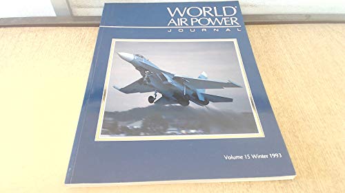 Stock image for World Air Power Journal, Vol. 15, Winter 1993 for sale by WorldofBooks