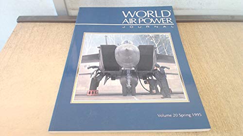 Stock image for World Air Power Journal, Vol. 20, Spring 1995: Focus Aircraft: Red Stars Over Germany - Drawdown and Departure of Soviet Air Forces in Germany Vol 20 for sale by AwesomeBooks