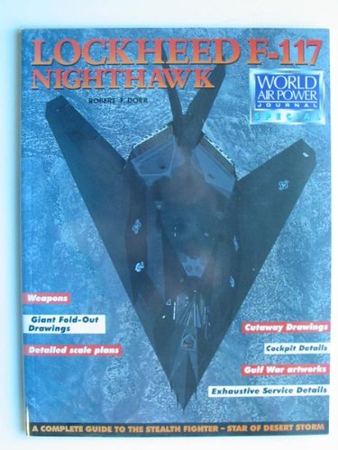 9781874023555: Lockheed F-117 Nighthawk Stealth Fighter (World Air Power Journal Special)