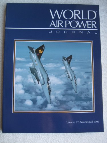 Stock image for World Air Power Journal, Vol. 22, Autumn/Fall 1995 for sale by ThriftBooks-Dallas