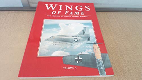 Stock image for Wings of Fame, The Journal of Classic Combat Aircraft - Vol. 4 for sale by WorldofBooks