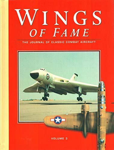 Stock image for Wings of Fame, The Journal of Classic Combat Aircraft - Vol. 3 for sale by HPB-Red
