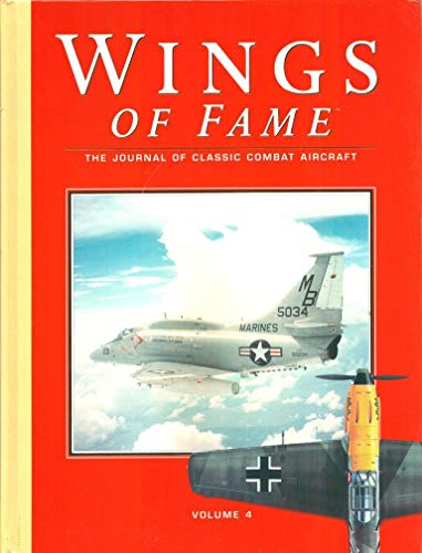 Stock image for Wings of Fame, The Journal of Classic Combat Aircraft - Vol. 4 for sale by HPB-Red