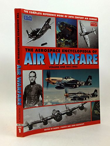 Stock image for The Aerospace Encyclopedia of Air Warfare, Vol. 1: 1911-1945 (World Air Power Journal) : 1911-45 v. 1 for sale by AwesomeBooks