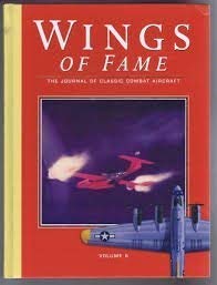 Stock image for Wings of Fame, The Journal of Classic Combat Aircraft - Vol. 6 for sale by Jenson Books Inc