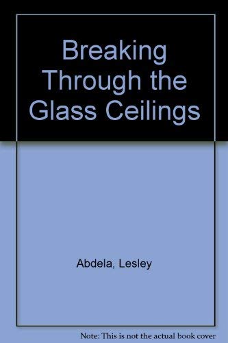 Breaking Through The Glass Ceiling By Abdela Lesley Metropolitan