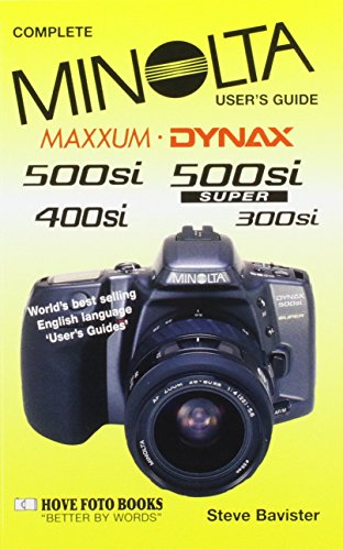 Minolta Maxxum/Dynax 500Si Super, Including 300Si User's Guide (9781874031529) by Steve Bavister