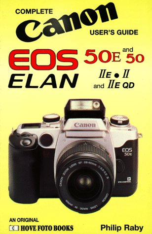 Imagen de archivo de Complete Canon Users' Guide: Canon EOS 50/50E, Elan II/IIE/IIEQD (Hove User's Guide) a la venta por WorldofBooks