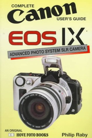 Imagen de archivo de Canon Eos IX: Complete Canon User*s Guide a la venta por dsmbooks