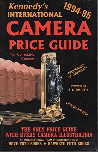 Stock image for Kennedy's International Camera Price Guide for Collectable Cameras: 1994-95 for sale by ThriftBooks-Dallas