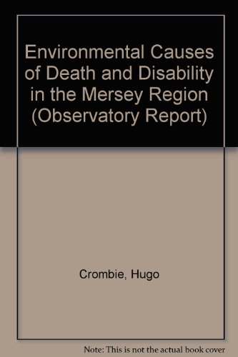 Beispielbild fr Environmental Causes of Death and Disability in the Mersey Region. zum Verkauf von PsychoBabel & Skoob Books