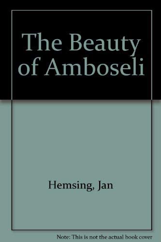 The Beauty of Amboseli (9781874041412) by Amin, Mohamed; Willetts, Duncan; Hemsing, Jan