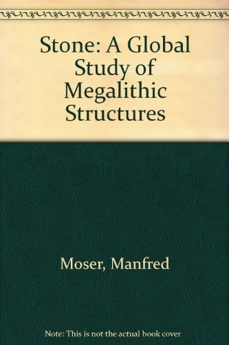 Beispielbild fr STONE: A GLOBAL STUDY OF MEGALITHIC STRUCTURES. (SIGNED) zum Verkauf von Burwood Books