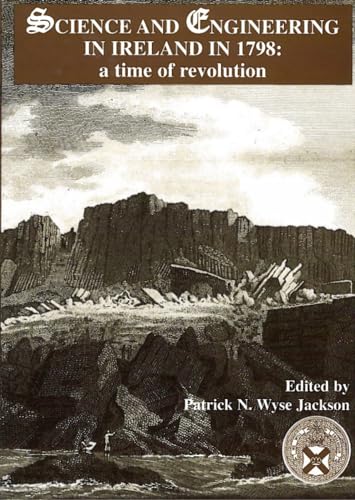 Science and Engineering in Ireland in 1798 - A Time of Revolution