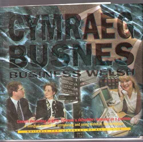 Imagen de archivo de CYMRAEG BUSNES. Business Welsh. a la venta por Siop y Morfa BA