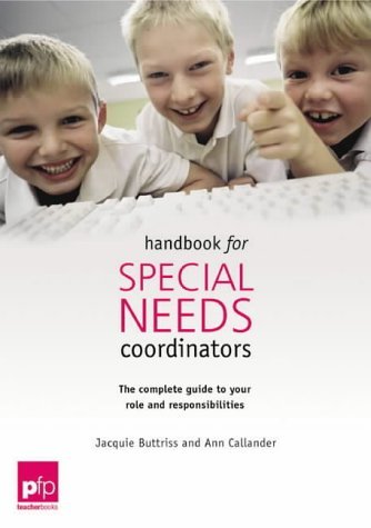 Handbook for Special Educational Needs Coordinators: The Complete Guide to Your Roles and Responsibilities (9781874050766) by Jacquie Buttriss