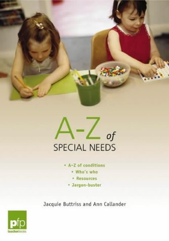 Beispielbild fr A-Z of Special Needs: For Every Teacher (pfp Teacher Books) zum Verkauf von WorldofBooks