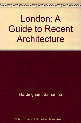 Beispielbild fr London a Guide to Recent Architecture zum Verkauf von Housing Works Online Bookstore