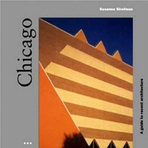 9781874056812: Chicago: A Guide to Recent Architecture