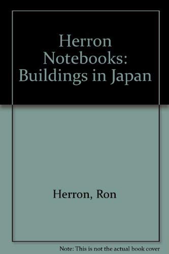 Herron Notebooks. Buildings in Japan. - HERRON, RON, SIMON HERRON and ANDREW HERRON