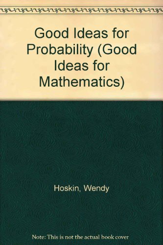 Good Ideas for Probability (Good Ideas for Mathematics) (9781874060017) by Etc. Hoskin, Wendy