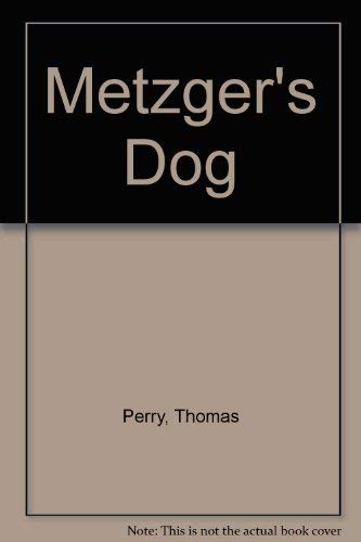 Stock image for Metzger's Dog for sale by Wonder Book