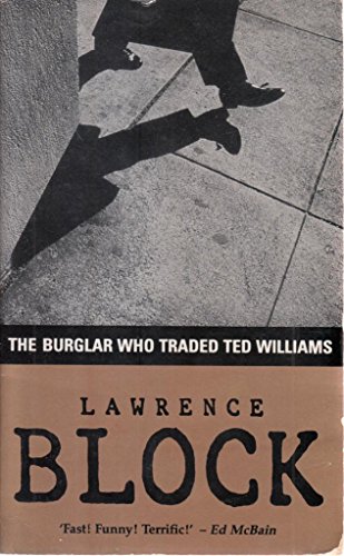 The Burglar Who Traded Ted Williams (The Burglar) (9781874061472) by Lawrence Block