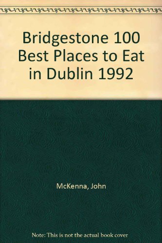 Stock image for Bridgestone 100 Best Places to Eat in Dublin 1992 for sale by Kennys Bookstore