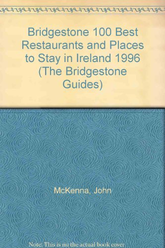 Beispielbild fr Bridgestone 100 Best Restaurants and Places to Stay in Ireland 1996 (The Bridgestone Guides) zum Verkauf von AwesomeBooks