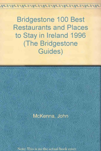 Stock image for Bridgestone 100 Best Restaurants and Places to Stay in Ireland 1996 (The Bridgestone Guides) for sale by AwesomeBooks