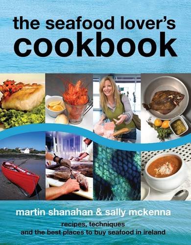 Stock image for The Seafood Lover's CookShanahan, Martin, McKenna, Sally (2009) Paperback for sale by Wonder Book