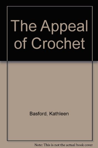 Stock image for The Appeal of Crochet for sale by GF Books, Inc.