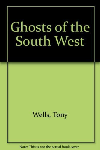 Beispielbild fr Ghosts of the South West zum Verkauf von Reuseabook