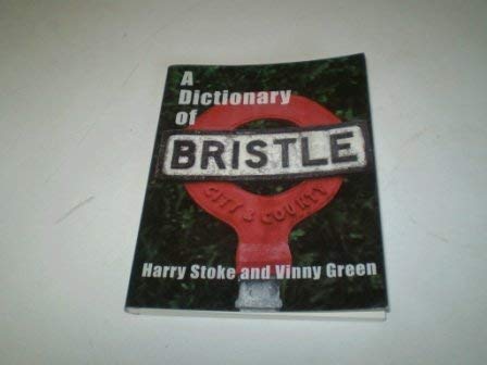 Beispielbild fr A Dictionary of Bristle zum Verkauf von Reuseabook