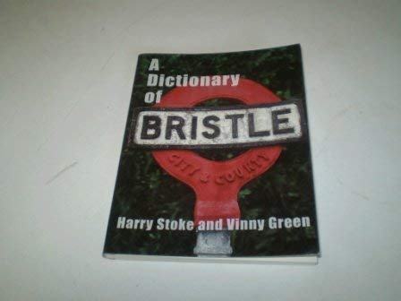 Stock image for A Dictionary of Bristle for sale by Goldstone Books