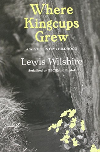 9781874092681: Where Kingcups Grew: A West Country Childhood