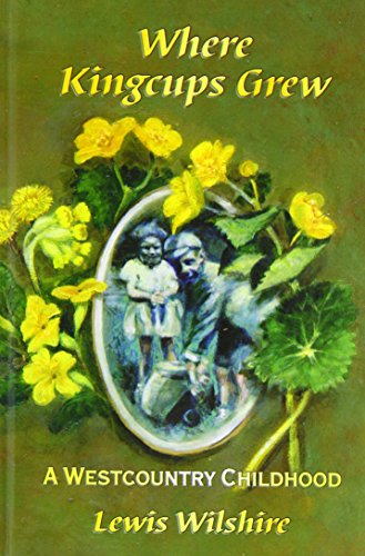9781874092810: Where Kingcups Grew: Stories of a Westcountry Childhood