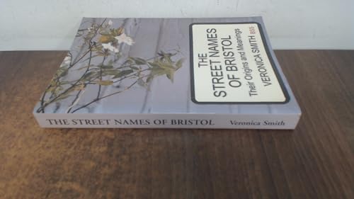 Stock image for The Street Names of Bristol for sale by WorldofBooks