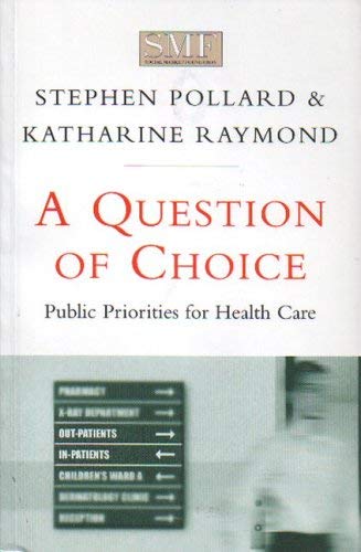 Stock image for A Question of Choice Public Priorities for Health Care 43 Discussion Paper for sale by PBShop.store US