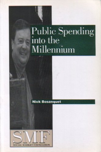 Stock image for Public Spending into the Millennium no 23 Social Market Foundation paper for sale by PBShop.store US