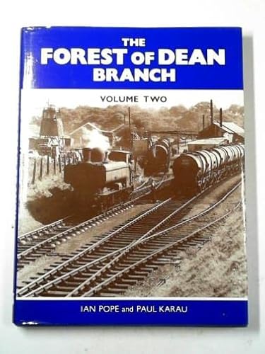 The Forest of Dean Branch, volume two: the Churchway and Whimsey Branches (9781874103363) by Ian & KARAU POPE