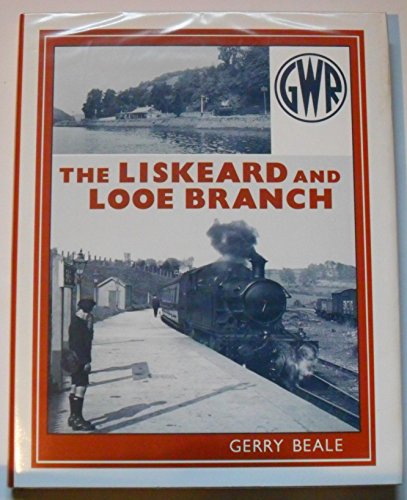 Stock image for Liskeard and Looe Branch for sale by Bosco Books