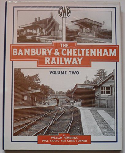 Beispielbild fr BANBURY & CHELTENHAM RAILWAY V2 (The Banbury and Cheltenham Railway) zum Verkauf von Nick Tozer Railway Books