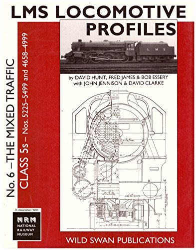 LMS Locomotive Profiles: Mixed Traffic No. 6 (9781874103936) by David Hunt; Fred James; R.J. Essery; John Jennison; David Clarke