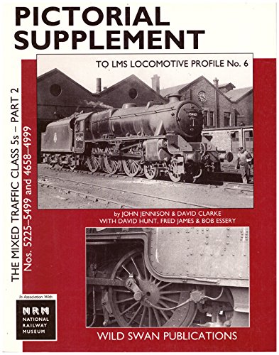 Pictorial Supplement to LMS Locomotive Profile Number 6 (9781874103981) by David Hunt; Fred James; R.J. Essery; John Jennison; David Clarke