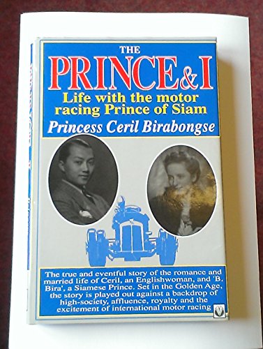 Stock image for The Prince and I: Life with the Motor Racing Prince of Siam - w/ Dust Jacket! for sale by THIS OLD BOOK
