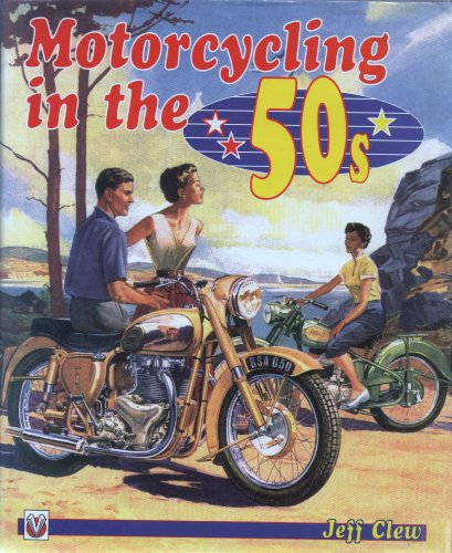 Imagen de archivo de Motorcycling in the 50's a la venta por ThriftBooks-Atlanta