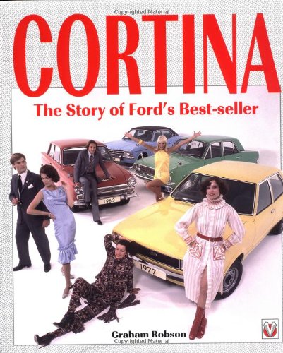 Cortina: The Story of Ford's Best-seller - Graham Robson